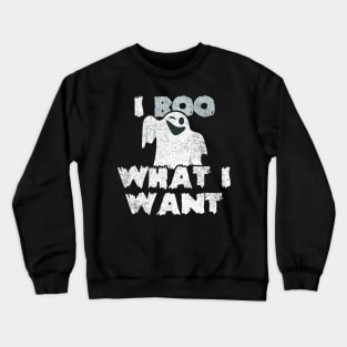 I Boo What I Want Funny Halloween Design Crewneck Sweatshirt